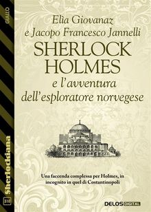 Sherlock Holmes e l'avventura dell'esploratore norvegese.  Jacopo Francesco Jannelli