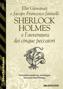 Sherlock Holmes e l'avventura dei cinque peccatori.  Jacopo Francesco Jannelli