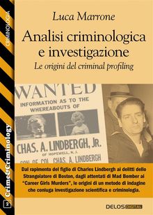 Analisi criminologica e investigazione. Le origini del criminal profiling.  Luca Marrone