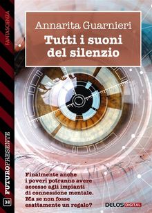 Tutti i suoni del silenzio.  Annarita Guarnieri