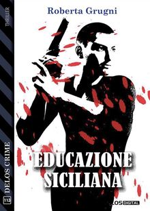 Educazione siciliana.  Roberta Grugni