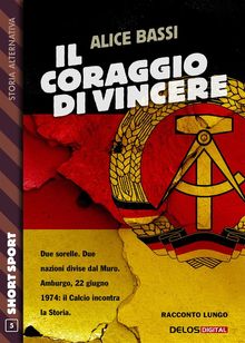 Il coraggio di vincere.  Alice Bassi