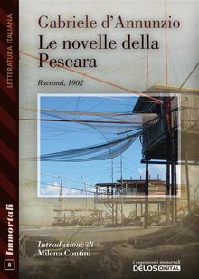 Le novelle della Pescara.  Gabriele D'Annunzio