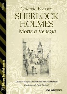 Sherlock Holmes Morte a Venezia.  Orlando Pearson