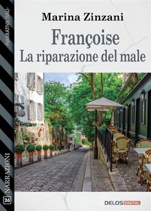 Franoise - La riparazione del male.  Marina Zinzani