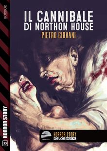 Il cannibale di Northon House.  Pietro Giovani
