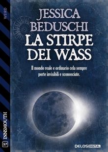 La stirpe dei Wass.  Jessica Beduschi