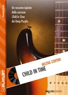 Child In Time.  Milena Contini