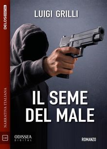 Il seme del male.  Luigi Grilli