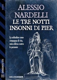 Le tre notti insonni di Pier.  Alessio Nardelli