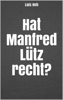 Hat Manfred Ltz recht?.  Luis Reh