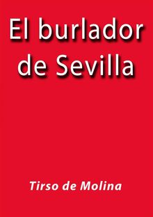 El burlador de Sevilla.  TIRSO DE MOLINA