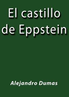 El castillo de Eppstein.  Alejandro Dumas