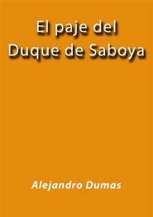 El paje del duque de Saboya.  Alejandro Dumas