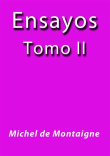 Ensayos II.  Michel De Montaigne