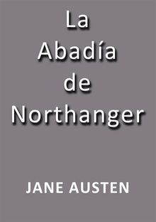 La abada de Northanger.  Jane Austen