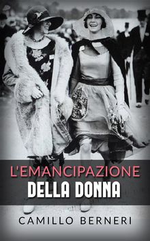 L'emancipazione della donna.  Camillo Berneri