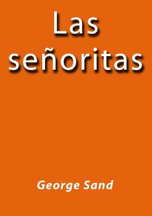 Las seoritas.  George Sand