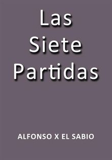 Las siete partidas.  Alfonso X el sabio