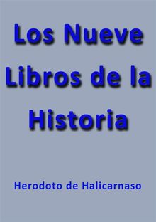 Los nueve libros de la historia.  Herodoto De Halicarnaso