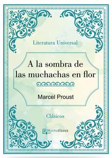 A la sombra de las muchachas en flor.  Marcel Proust