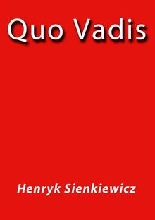 Quo Vadis.  Henryk Sienkiewicz