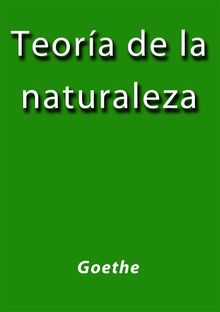 Teoria de la natualeza.  GOETHE