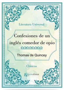 Confesiones de un ingles comedor de opio.  Thomas De Quincey