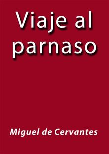 Viaje al parnaso.  MIGUEL DE CERVANTES