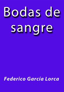 Bodas de sangre.  Federico Garcia Lorca