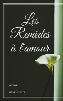 Les Remdes  l'amour.  Ovide