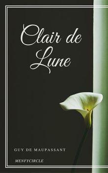 Clair de Lune.  Guy de Maupassant