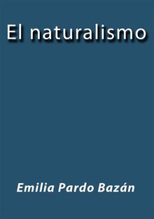 El naturalismo.  Emilia Pardo Bazn