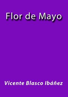 Flor de Mayo.  Vicente Blasco Ibez