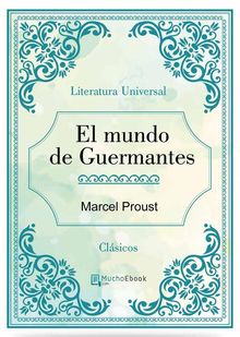 El mundo de Guermantes.  Marcel Proust