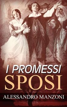 I promessi sposi.  Alessandro Manzoni