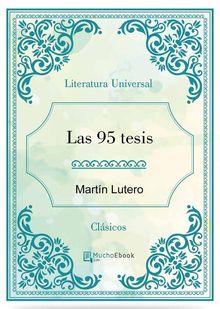 Las 95 tesis.  Martin Lutero