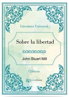 Sobre la libertad.  John Stuart Mill