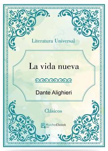 La vida nueva.  Dante Alighieri