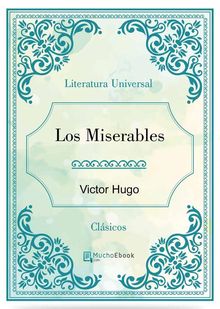 Los Miserables.  Victor Hugo