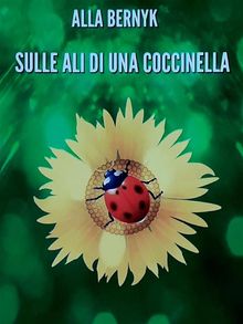 sulle ali di una coccinella.  ALLA BERNYK