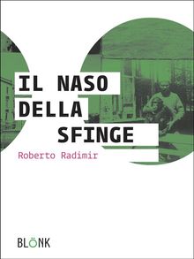 Il naso della Sfinge.  Roberto Radimir