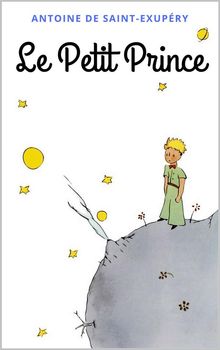 Le Petit Prince.  Antoine de Saint-Exupry