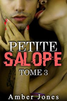 Petite SALOPE Tome 3.  Amber Jones