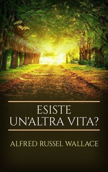 Esiste un'altra vita?.  Alfred Russel Wallace