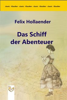 Das Schiff der Abenteuer.  Felix Hollaender