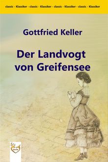 Der Landvogt von Greifensee.  Gottfried Keller