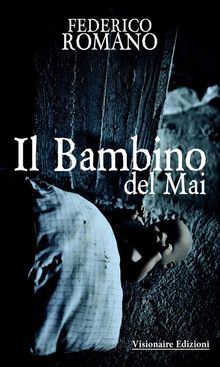 Il Bambino Del Mai.  Federico Romano