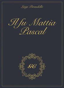 Il fu Mattia Pascal gold collection.  GCbook