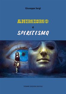 Animismo e Spiritismo.  Giuseppe Sergi